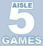 Aisle 5 Games Aisle 5 Games